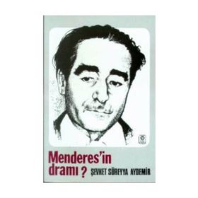 MENDERES`IN DRAMI - ŞEVKET SÜREYYA AYDEMIR