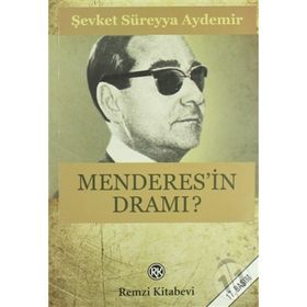 MENDERES`IN DRAMI - ŞEVKET SÜREYYA AYDEMIR
