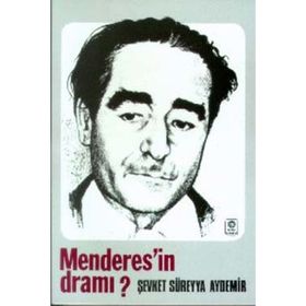 MENDERES`IN DRAMI - ŞEVKET SÜREYYA AYDEMIR