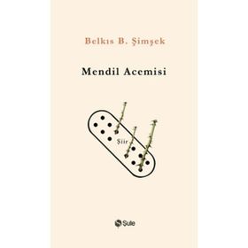 Mendil Acemisi - Belkis B. Şimşek