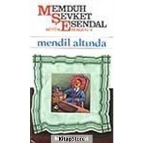 MENDIL ALTINDA - MEMDUH ŞEVKET ESENDAL