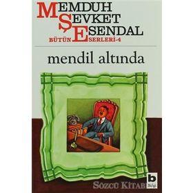 MENDIL ALTINDA - MEMDUH ŞEVKET ESENDAL
