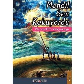 MENDIL SEN KOKUYORDU - NECMETTIN YALÇINKAYA