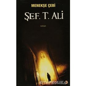 MENEKŞE ÇEBİ - ŞEF. T. ALI