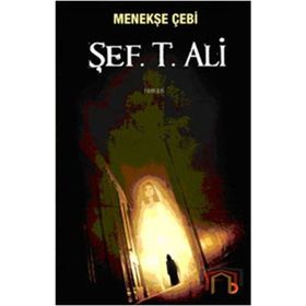 MENEKŞE ÇEBİ - ŞEF. T. ALI