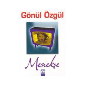MENEKŞE - GÖNÜL ÖZGÜL