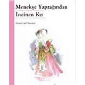 Menekşe Yaprağından İncinen Kız - Hasan Latif Sarıyüce