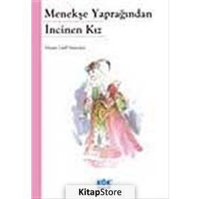 Menekşe Yaprağından İncinen Kız - Hasan Latif Sarıyüce