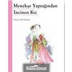Menekşe Yaprağından İncinen Kız - Hasan Latif Sarıyüce