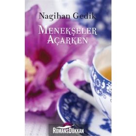 Menekşeler Açarken - Nagihan Gedik