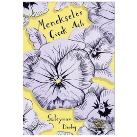 Menekşeler Çiçek Açtı - Süleyman Daşdağ