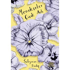 Menekşeler Çiçek Açtı - Süleyman Daşdağ
