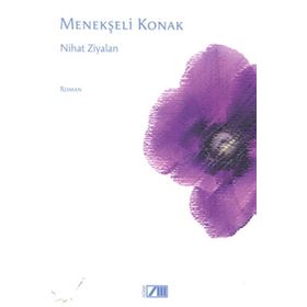 MENEKŞELİ KONAK - NIHAT ZIYALAN