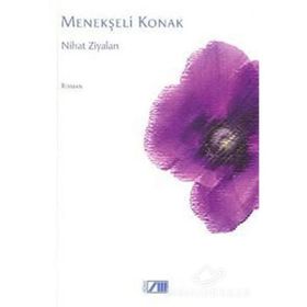MENEKŞELİ KONAK - NIHAT ZIYALAN