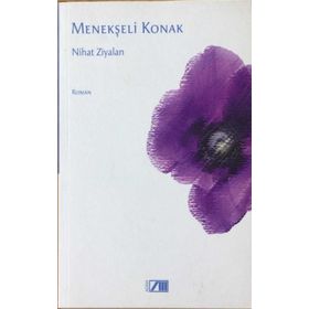 MENEKŞELİ KONAK - NIHAT ZIYALAN