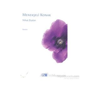 MENEKŞELİ KONAK - NIHAT ZIYALAN