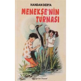 Menekşe'nin Turnası / Handan Derya / Epsilon Yayınları