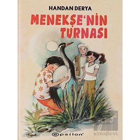 Menekşe'nin Turnası / Handan Derya / Epsilon Yayınları
