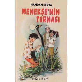 Menekşe'nin Turnası / Handan Derya / Epsilon Yayınları