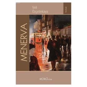 MENERVA - VELI ÖZÇETİNKAYA