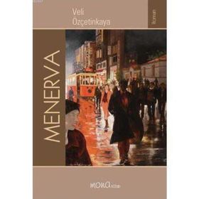 MENERVA - VELI ÖZÇETİNKAYA