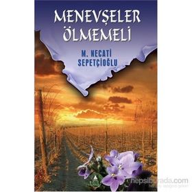 MENEVŞELER ÖLMEMELİ - MUSTAFA NECATI SEPETÇİOĞLU