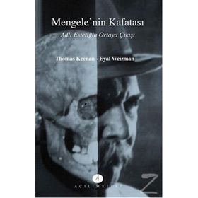 Mengele’nin Kafatası - Thomas Keenan Eyal Weizman