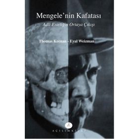 Mengele’nin Kafatası - Thomas Keenan Eyal Weizman