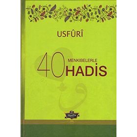 Menkıbelerle 40 Hadis - Usfuri - Muhammed b. Ebu Bekir