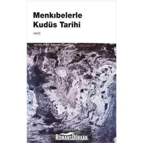 Menkıbelerle Kudüs Tarihi - Hıfzi İbrahim Demirci