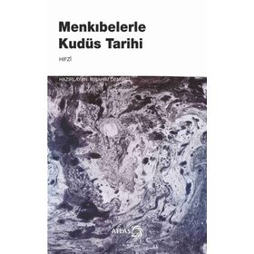 Menkıbelerle Kudüs Tarihi - Hıfzi İbrahim Demirci