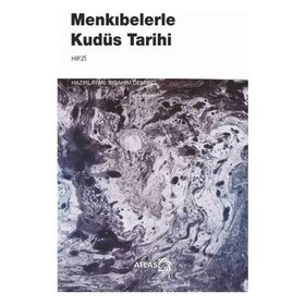 Menkıbelerle Kudüs Tarihi - Hıfzi İbrahim Demirci