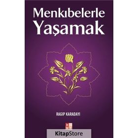 MENKIBELERLE YAŞAMAK - RAGIP KARADAYI