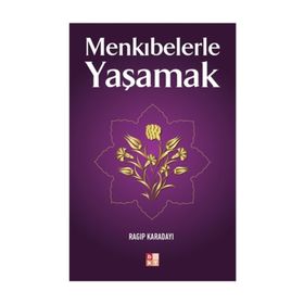 MENKIBELERLE YAŞAMAK - RAGIP KARADAYI