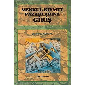 Menkul Kıymet Pazarlarına Giriş - Nuray Kondak