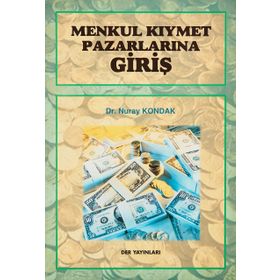 Menkul Kıymet Pazarlarına Giriş - Nuray Kondak
