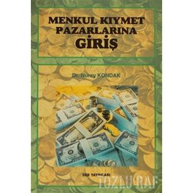 Menkul Kıymet Pazarlarına Giriş - Nuray Kondak
