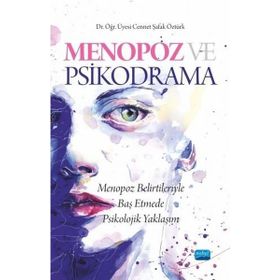 Menopoz ve Psikodrama - Cennet Şafak Öztürk