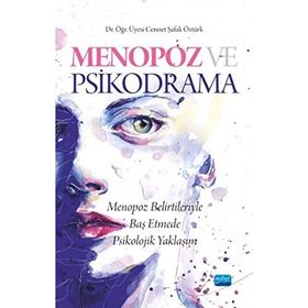 Menopoz ve Psikodrama - Cennet Şafak Öztürk