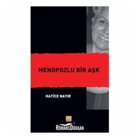 Menopozlu Bir Aşk - Hatice Nayır