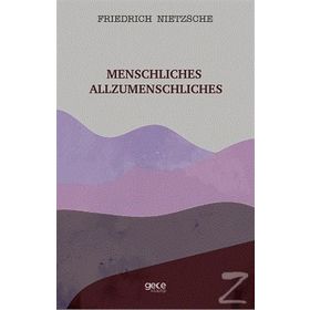 Menschliches Allzumenschliches - Friedrich Nietzsche