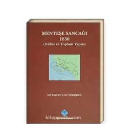 Menteşe Sancağı 1830 - Mübahat S. Kütükoğlu