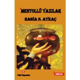 Mentollü Yazılar - Rabia S. Aykaç