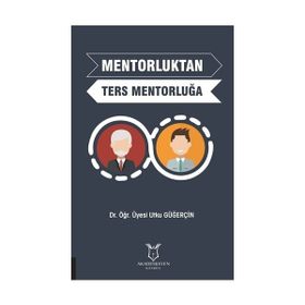 Mentorluktan Ters Mentorluğa - Utku Güğerçin
