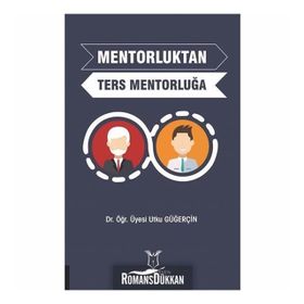 Mentorluktan Ters Mentorluğa - Utku Güğerçin