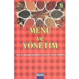 MENÜ VE YÖNETİM - BAHATTIN RIZAOĞLU; MURAT HANÇER