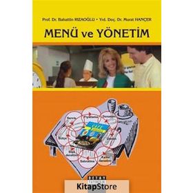 MENÜ VE YÖNETİM - BAHATTIN RIZAOĞLU; MURAT HANÇER