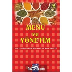 MENÜ VE YÖNETİM - BAHATTIN RIZAOĞLU; MURAT HANÇER