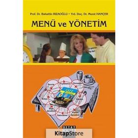 MENÜ VE YÖNETİM - BAHATTIN RIZAOĞLU; MURAT HANÇER