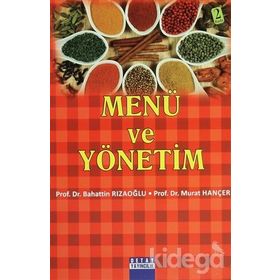MENÜ VE YÖNETİM - BAHATTIN RIZAOĞLU; MURAT HANÇER